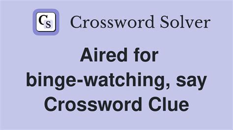 when many are watching crossword clue|when many are watching answers.